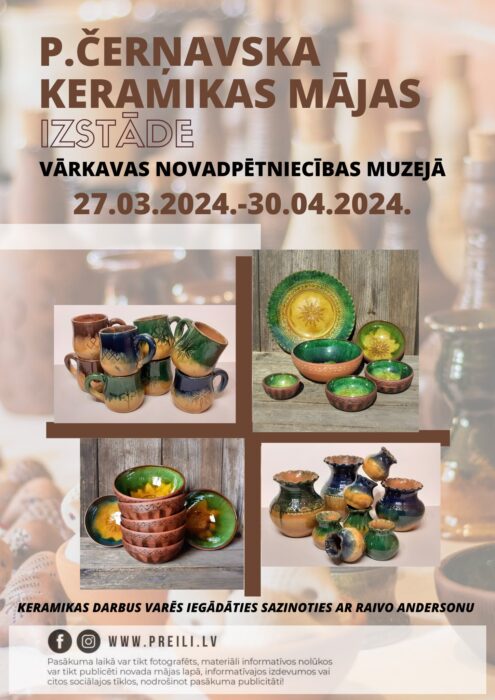 P. Čerņavska keramikys sātys izstuode @ Vuorkovys nūvodpietnīceibys muzejs