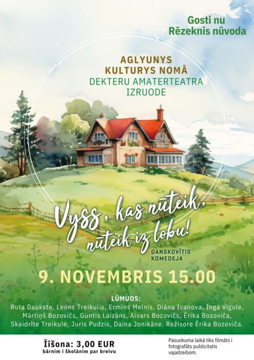 Dekteru amaterteatra izruode "Vyss, kas nūteik, nūteik iz lobu!" @ Aglyunys kulturys noms