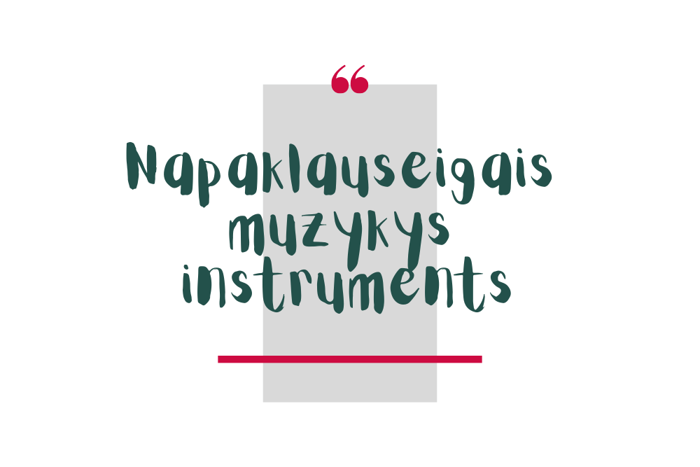 Dace Tihovska. Palādu saime. Napaklauseigais muzykys instruments
