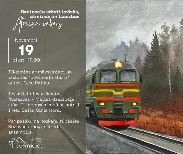 Atmiņu vokors "Dzelzceļa stāsti krāsās, atmiņās un liecībās" @ Kuorsovys kulturviesturis centrys "Līču mājas"