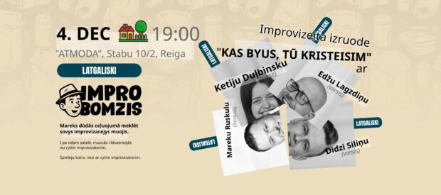 Improvizāta izruode "Kas byus, tū kristeisim" @ "Atmoda"