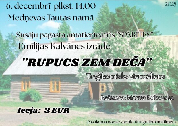 Susaju pogosta amaterteatra izruode "Rupucs zem deča" @ Medņovys tautys noms