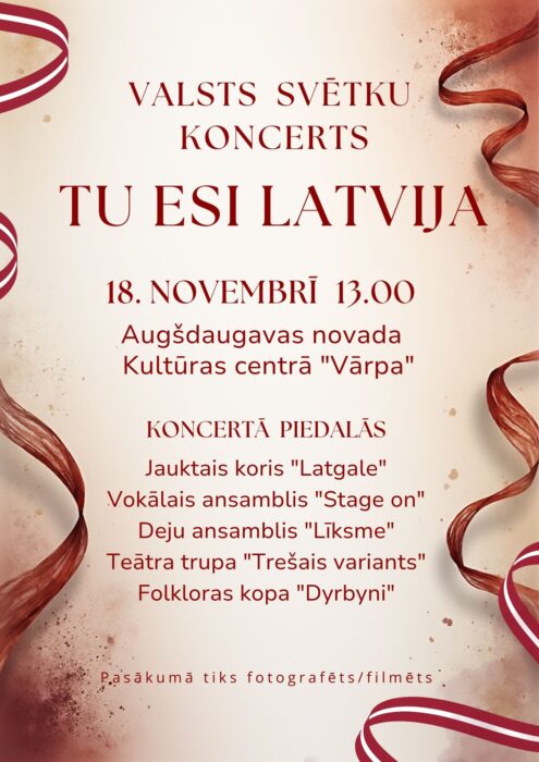 Vaļsts svātku koncerts "Tu esi Latvija" @ Augšdaugovys nūvoda kulturys centrys "Vārpa"