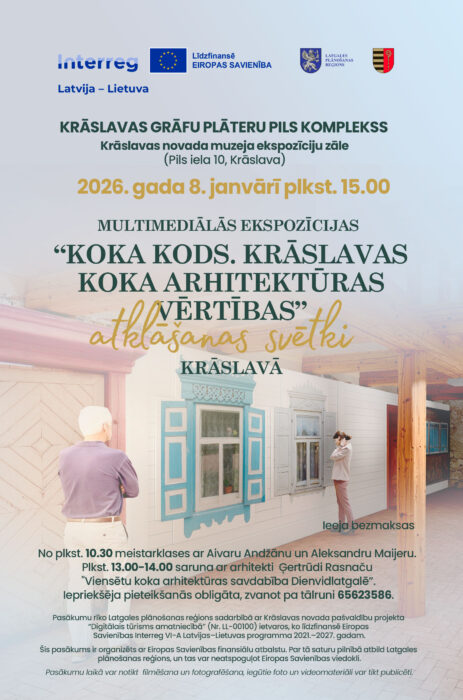 Multimedialuos ekspozicejis "Koka kods. Krāslavas koka arhitektūras vērtības" atkluošonys svātki @ Kruoslovys nūvoda muzejs