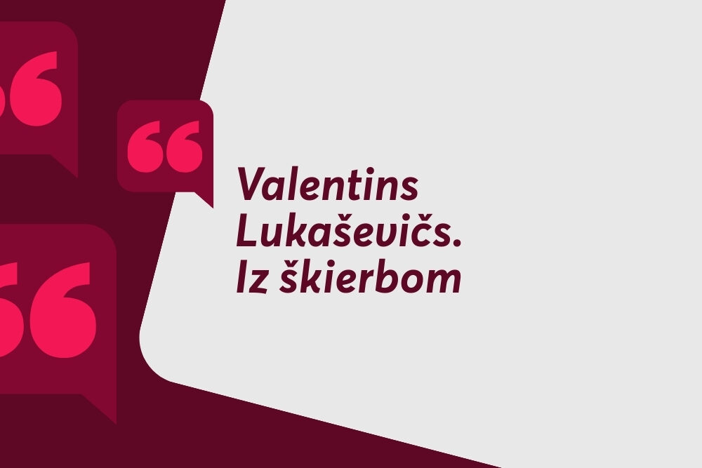 Valentins Lukaševičs. Iz škierbom