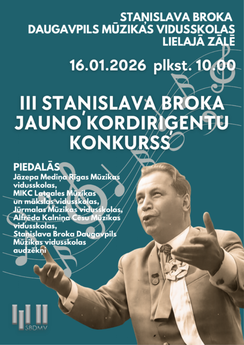 III Stanislava Broka jaunūs kordirigentu konkurss @ Stanislava Broka Daugovpiļs Muzykys vydsškola