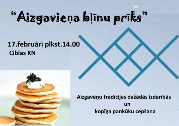 "Aizgavieņa blīnu prīks" @ Cyblys kulturys noms