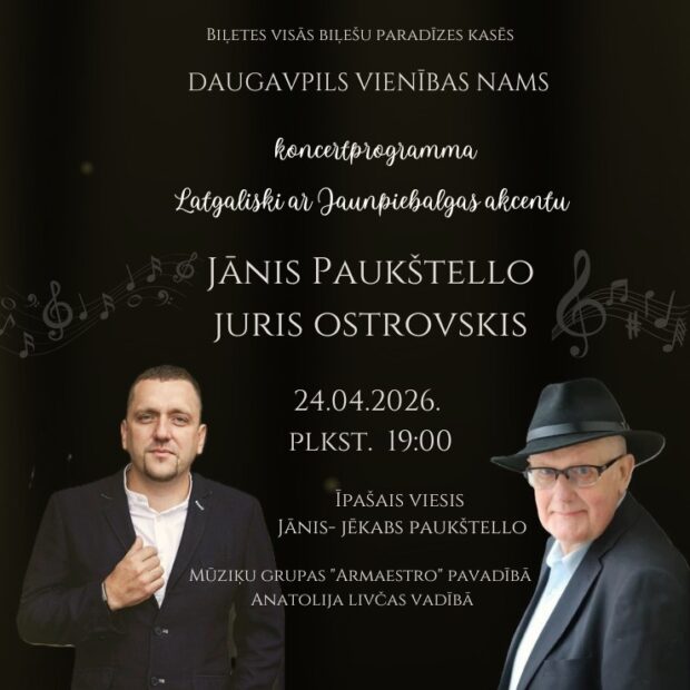 Koncertprograma "Latgaliski ar Jaunpiebalgas akcentu" @ Daugovpiļs Vīneibys noms