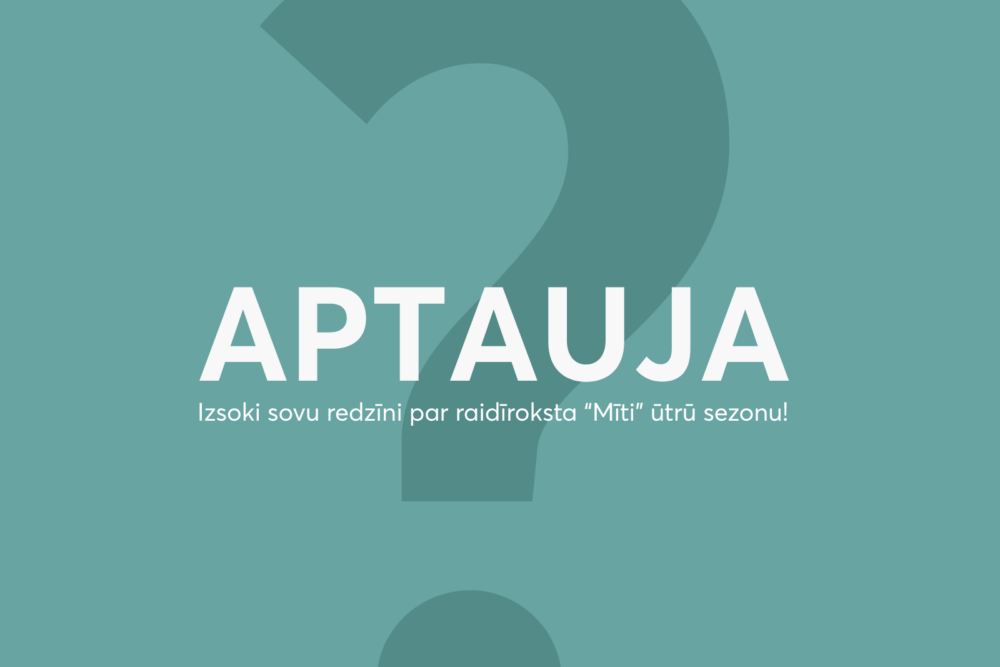 Izsoki sovu redzīni par raidīroksta “Mīti” ūtrū sezonu!