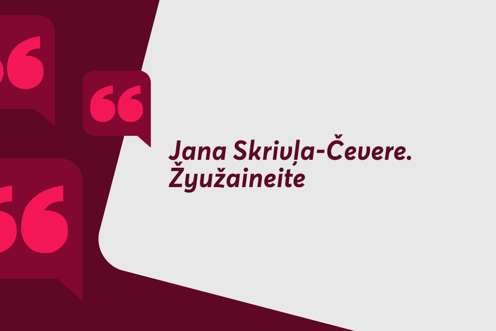 Jana Skrivļa-Čevere. Žyužaineite