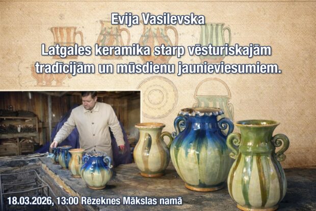Evijis Vasilevskys lekceja "Latgales keramika starp vēsturiskajām tradīcijām un mūsdienu jaunieviesumiem" @ Rēzeknis Muokslys noms